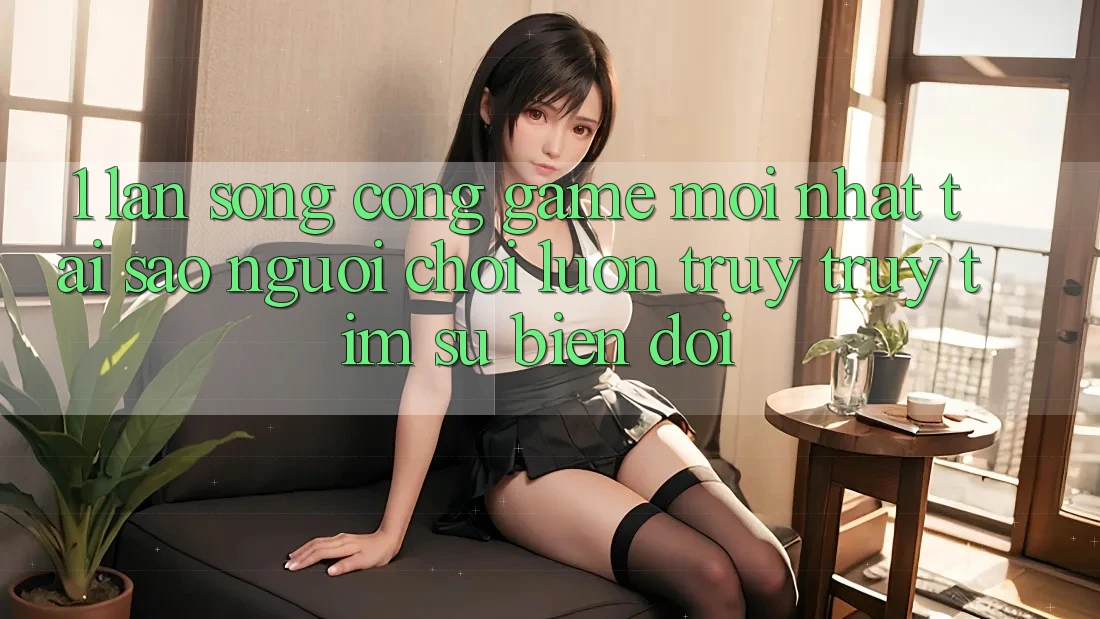 1. Làn Sóng Cổng Game Mới nhất: Tại Sao Người Chơi Luôn Truy truy tìm Sự Biến đổi? 1. Làn Sóng Cổng Game Mới nhất: Tại Sao Người Chơi Luôn Truy truy tìm Sự Biến đổi?