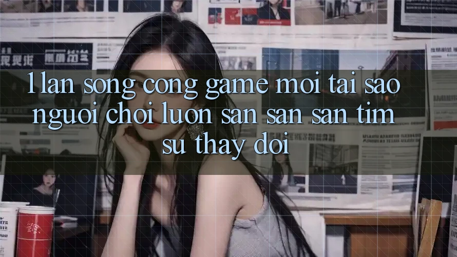 1. Làn Sóng Cổng Game Mới: Tại Sao Người Chơi Luôn Săn săn săn tìm Sự Thay Đổi? 1. Làn Sóng Cổng Game Mới: Tại Sao Người Chơi Luôn Săn săn săn tìm Sự Thay Đổi?