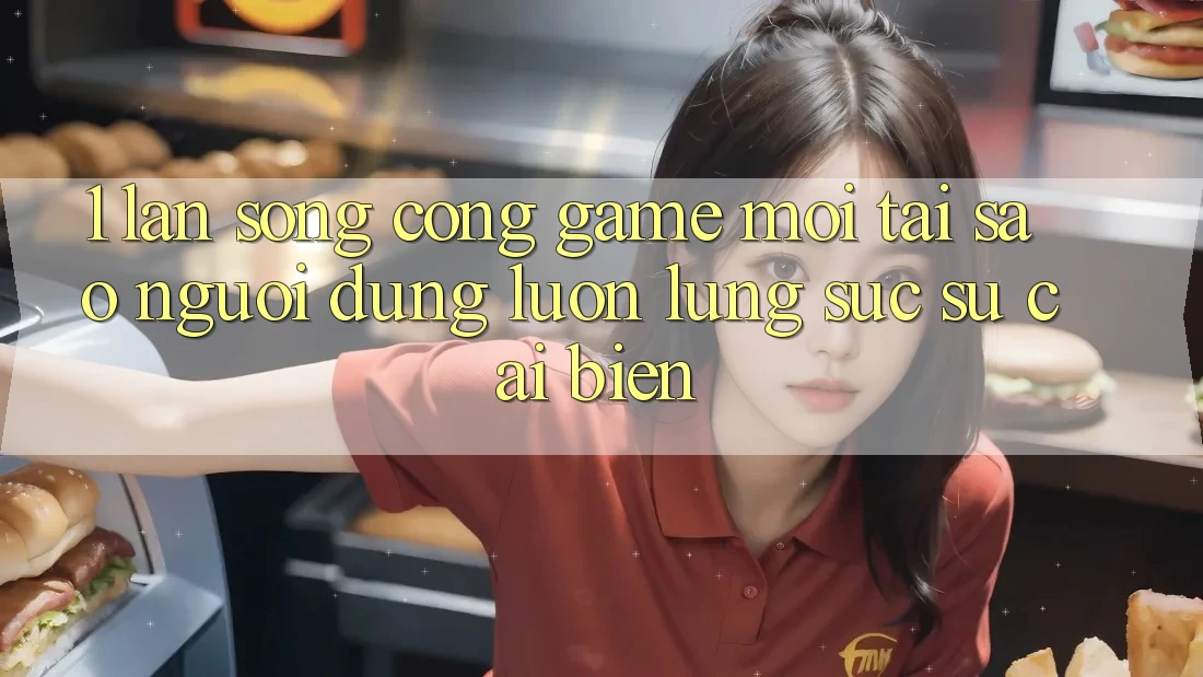 1. Làn Sóng Cổng Game Mới: Tại Sao Người dùng Luôn Lùng sục Sự Cải biến? 1. Làn Sóng Cổng Game Mới: Tại Sao Người dùng Luôn Lùng sục Sự Cải biến?