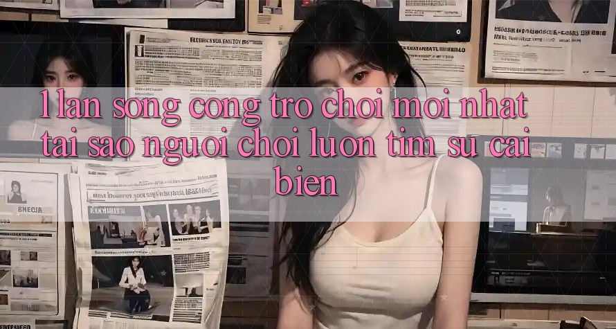1. Làn Sóng Cổng Trò chơi Mới nhất: Tại Sao Người Chơi Luôn Tìm Sự Cải biến? 1. Làn Sóng Cổng Trò chơi Mới nhất: Tại Sao Người Chơi Luôn Tìm Sự Cải biến?