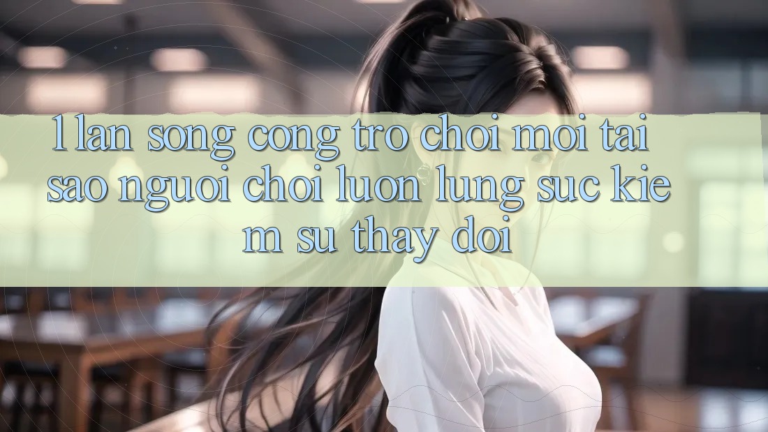 1. Làn Sóng Cổng Trò chơi Mới: Tại Sao Người Chơi Luôn Lùng sục Kiếm Sự Thay Đổi?
