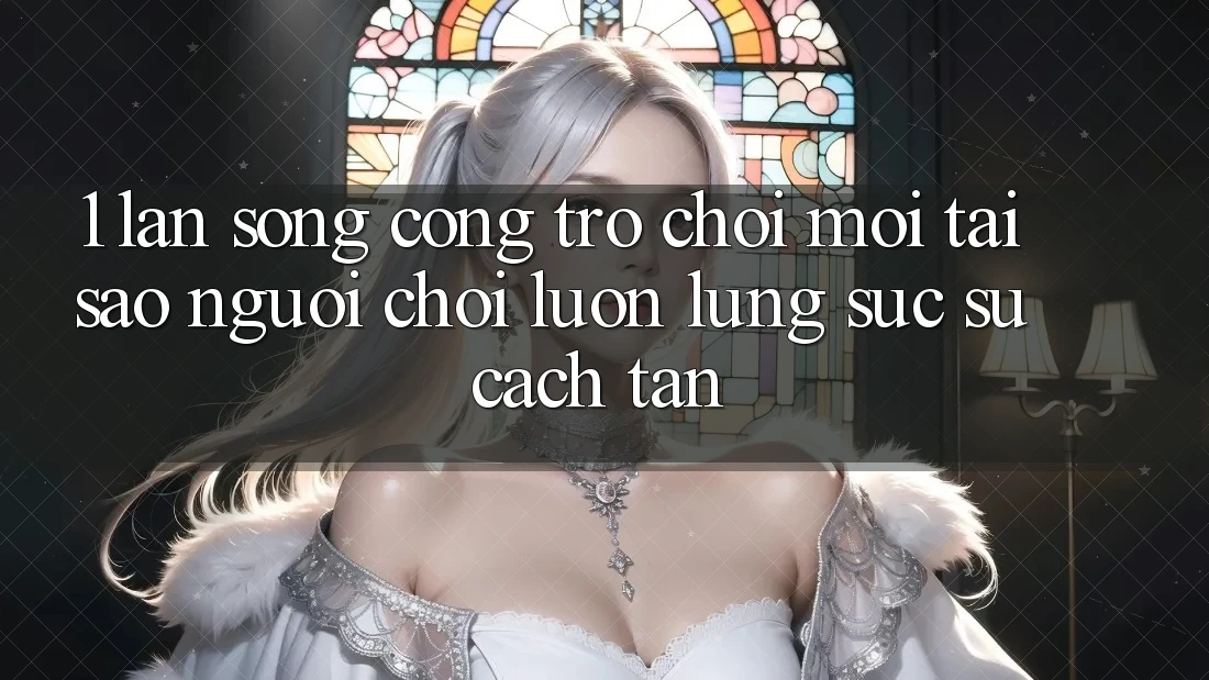 1. Làn Sóng Cổng Trò chơi Mới: Tại Sao Người Chơi Luôn Lùng sục Sự Cách tân? 1. Làn Sóng Cổng Trò chơi Mới: Tại Sao Người Chơi Luôn Lùng sục Sự Cách tân?