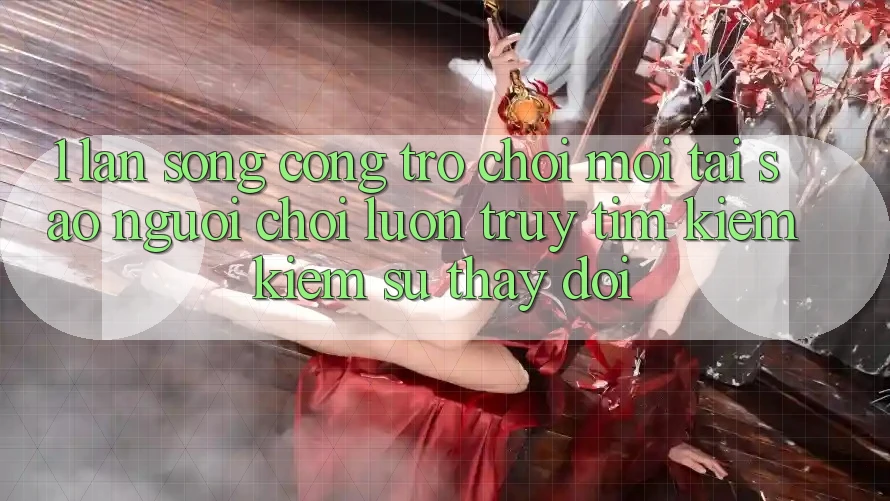 1. Làn Sóng Cổng Trò chơi Mới: Tại Sao Người Chơi Luôn Truy tìm kiếm Kiếm Sự Thay Đổi? 1. Làn Sóng Cổng Trò chơi Mới: Tại Sao Người Chơi Luôn Truy tìm kiếm Kiếm Sự Thay Đổi?