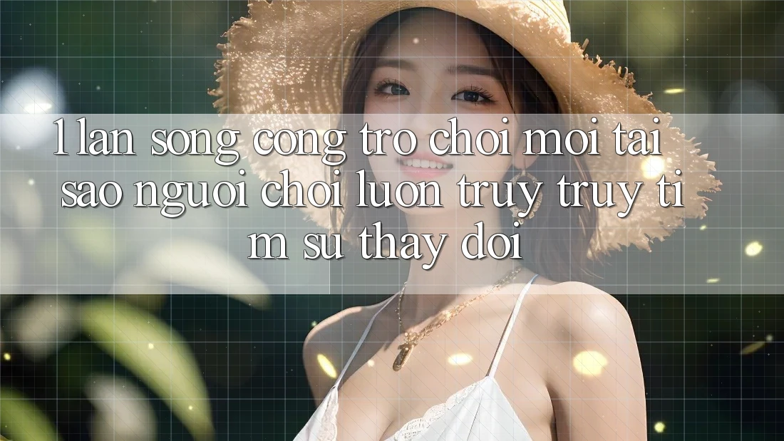 1. Làn Sóng Cổng Trò chơi Mới: Tại Sao Người Chơi Luôn Truy truy tìm Sự Thay Đổi? 1. Làn Sóng Cổng Trò chơi Mới: Tại Sao Người Chơi Luôn Truy truy tìm Sự Thay Đổi?