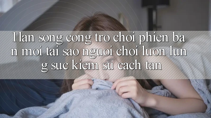 1. Làn Sóng Cổng Trò chơi Phiên bản mới: Tại Sao Người Chơi Luôn Lùng sục Kiếm Sự Cách tân? 1. Làn Sóng Cổng Trò chơi Phiên bản mới: Tại Sao Người Chơi Luôn Lùng sục Kiếm Sự Cách tân?