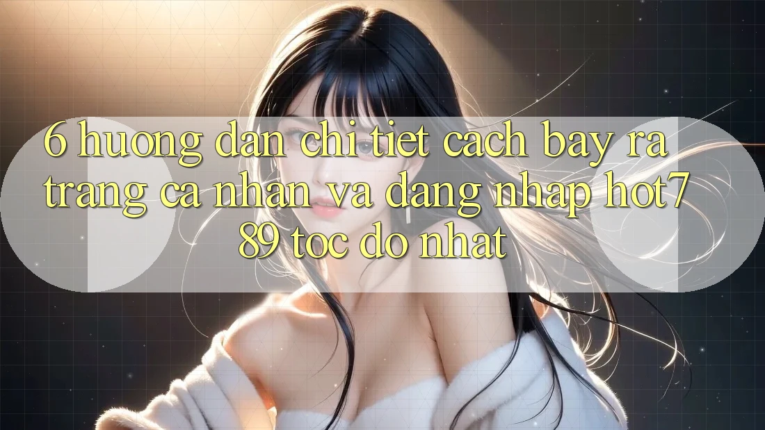 6. Hướng Dẫn Chi Tiết Cách Bày ra trang cá nhân Và Đăng Nhập hot789 Tốc độ Nhất 6. Hướng Dẫn Chi Tiết Cách Bày ra trang cá nhân Và Đăng Nhập hot789 Tốc độ Nhất