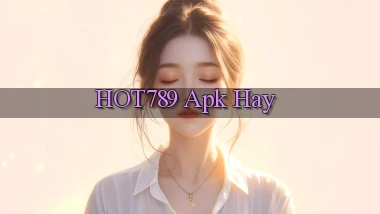 hot789 apk hay