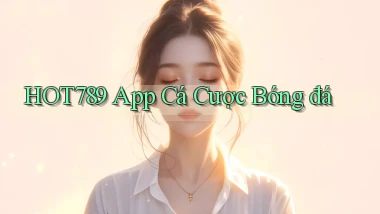 hot789 app cá cược bóng đá