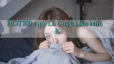 hot789 app cá cược liên minh