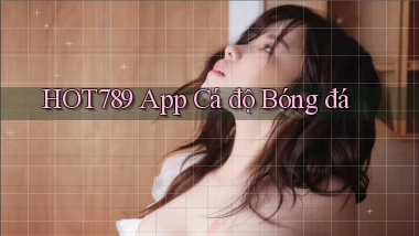 hot789 app cá độ bóng đá