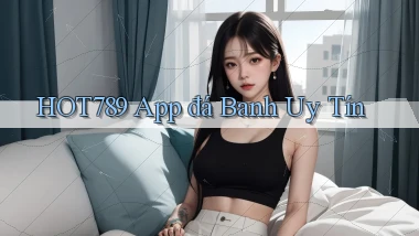 hot789 app đá banh uy tín