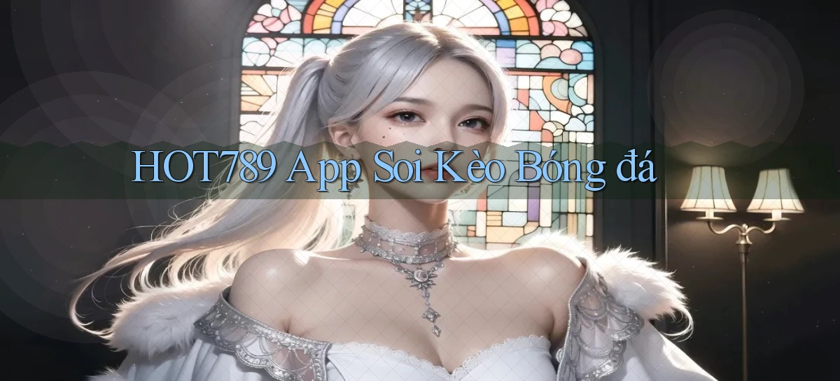 hot789 app soi kèo bóng đá
