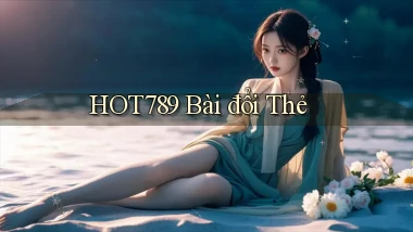 hot789 bài đổi thẻ