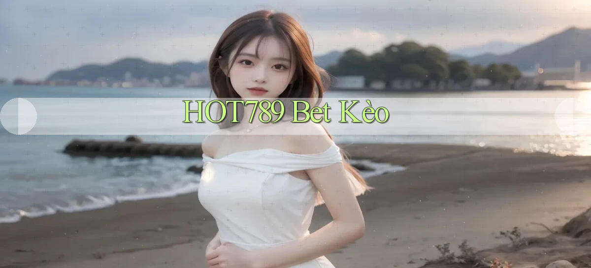 hot789 bet kèo
