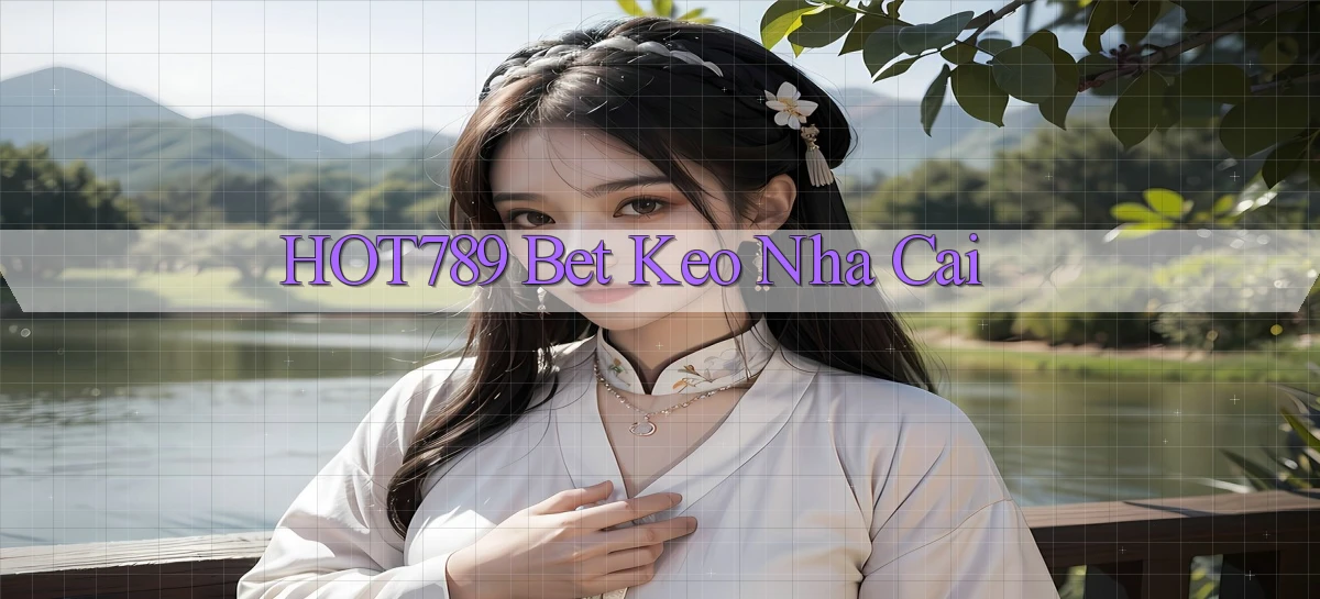 hot789 bet keo nha cai
