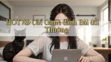 hot789  các game đánh bài đổi thưởng