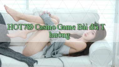 hot789 casino game bài đổi thưởng