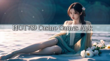 hot789 casino games apk