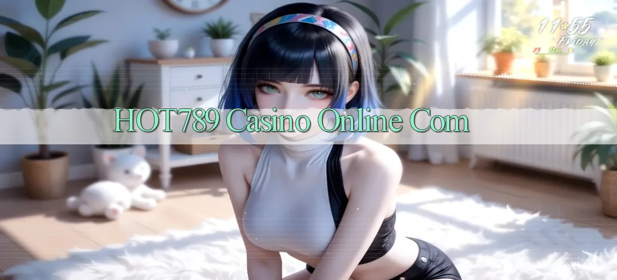 hot789 casino online com