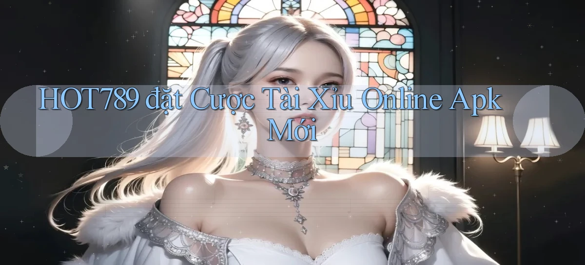 hot789  đặt cược tài xỉu online apk mới