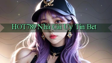 hot789  nhà cái uy tín bet