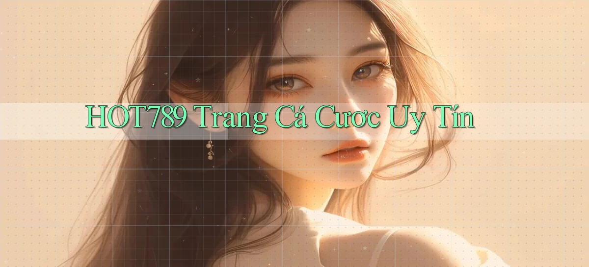 hot789  trang cá cươc uy tín