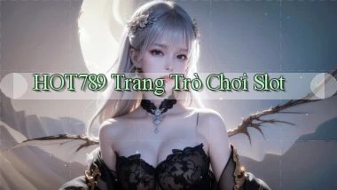 hot789  trang trò chơi slot