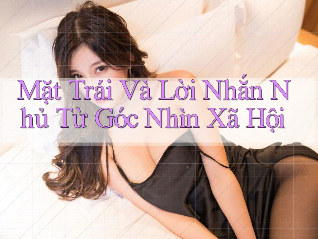 Mặt Trái Và Lời Nhắn Nhủ Từ Góc Nhìn Xã Hội Mặt Trái Và Lời Nhắn Nhủ Từ Góc Nhìn Xã Hội