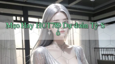 mẹo hay hot789 dự đoán tỷ số