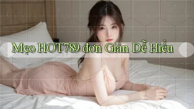 mẹo hot789 đơn giản dễ hiểu