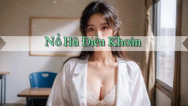 nổ hũ Điều khoản