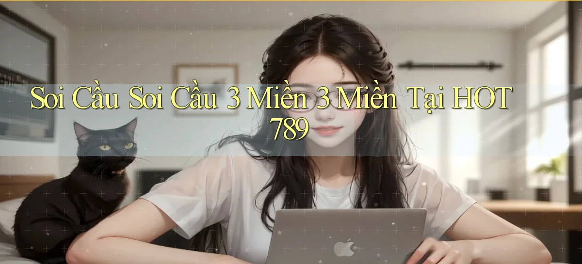 soi cầu soi cầu 3 miền 3 miền tại hot789