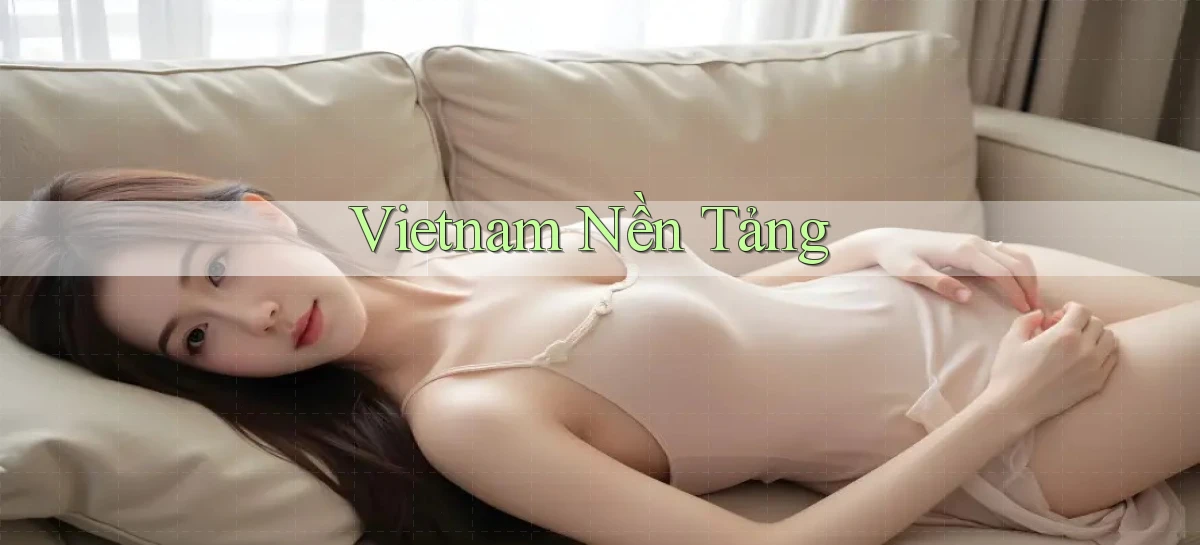 vietnam Nền tảng
