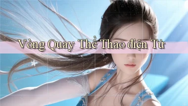 Vòng quay Thể thao điện tử