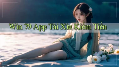 win 79 app tài xỉu kiếm tiền
